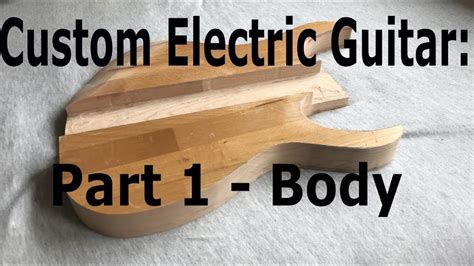 Custom Electric Guitar Build Part 1 The Body Youtube