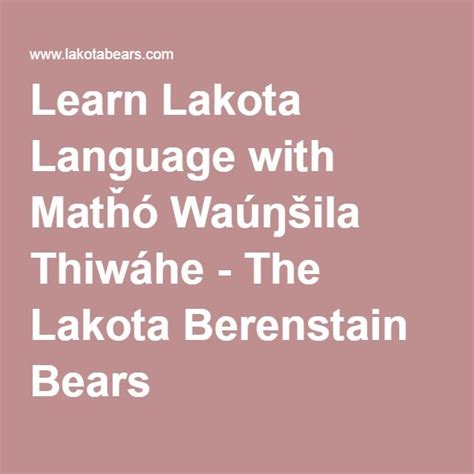 Learn Lakota Language With Matȟó Waúŋšila Thiwáhe The Lakota
