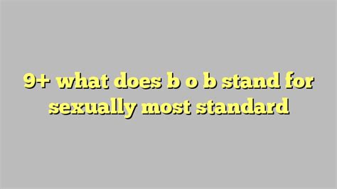 9 What Does B O B Stand For Sexually Most Standard Công Lý And Pháp Luật