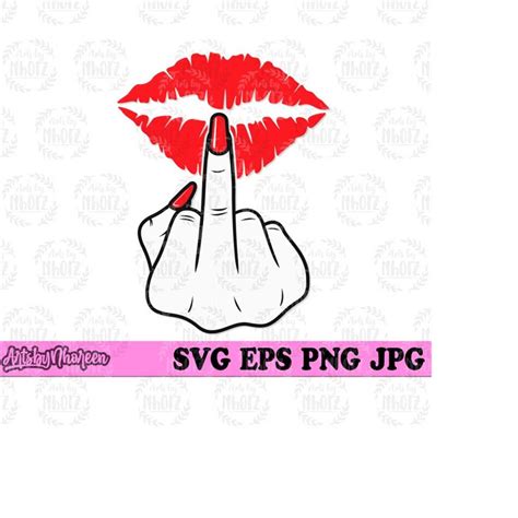 sexy lips middle finger svg red pouty lips cut file kissab inspire uplift