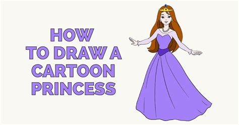 How To Draw A Cartoon Princess Easy Drawing Guides