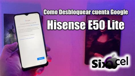 Como Eliminar BLOQUEO GOOGLE Hisense E50 Lite YouTube