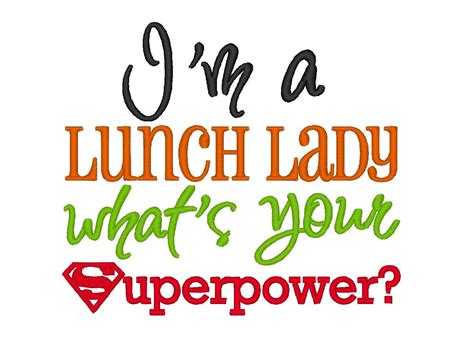 Im A Lunch Lady Whats Your Superpower Appreciation Quotes School