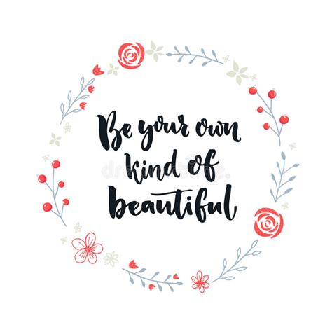 Be Your Own Kind Of Beautiful Inspirational Quote About