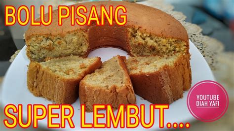 Bolu Pisang Super Lembut Banana Cake Very Soft Bolu Pisang 2020