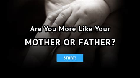 you are more like your father you are thoughtful warm kind and trustworthy you like to