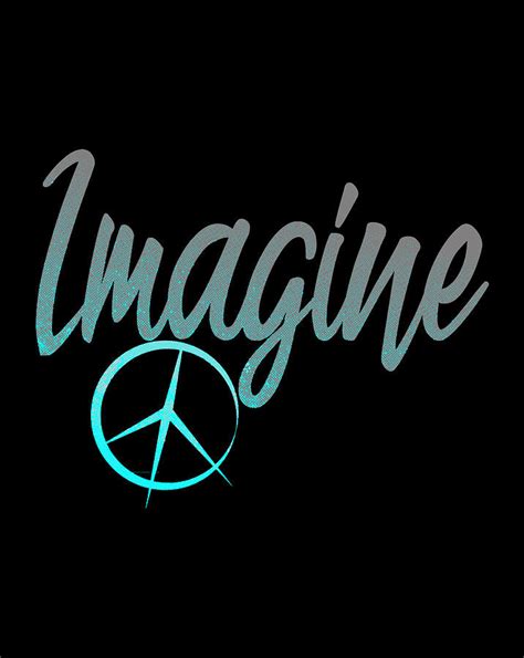 Imagine Peace Sign Hippie World Peace Dreamer Hope Love Digital Art By