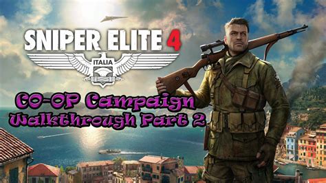 Sniper Elite 4 Walkthrough Part 2 Ba Boom Bch Youtube