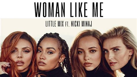 Advertisement | your song has been queued and will play shortly. Little Mix's 'Woman Like Me' Lyrics Include A Tribute To ...