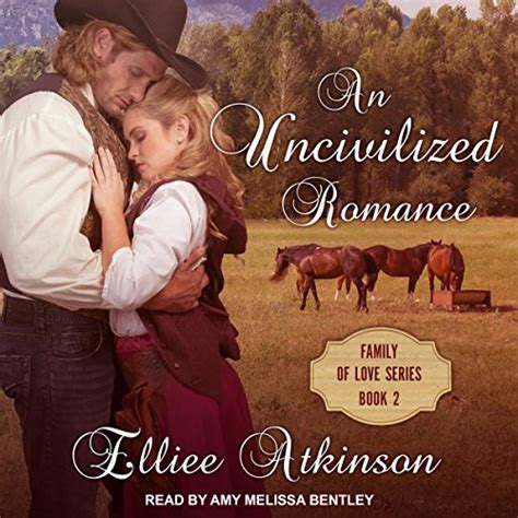 an uncivilized romance a western romance story by elliee atkinson audiobook uk