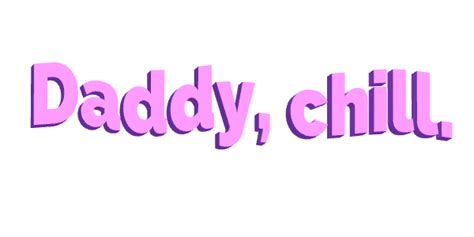 Daddy Chill Message Cute Aesthetic Sticker By Os4975pics