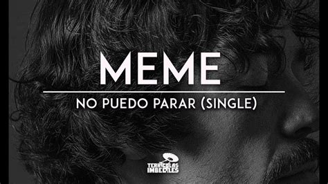 Meme No Puedo Parar Single Youtube