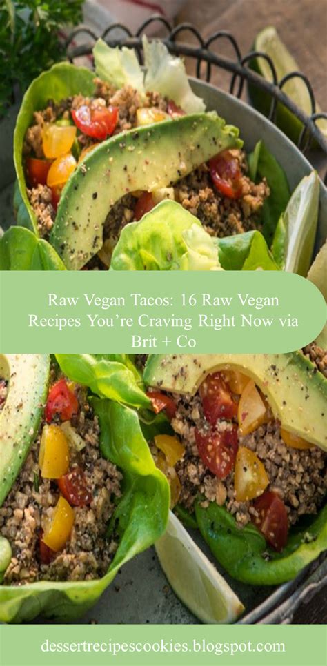 Raw Vegan Tacos 16 Raw Vegan Recipes Youre Craving Right Now Via Brit