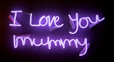 I Love You Mummy Neon Light Sign By Write In Lights