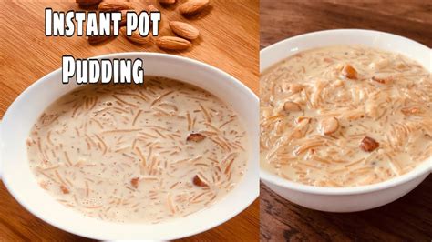 How To Make Perfect Semiya Payasam Vermicelli Pudding In Instant Pot Seviyan Kheer Instant