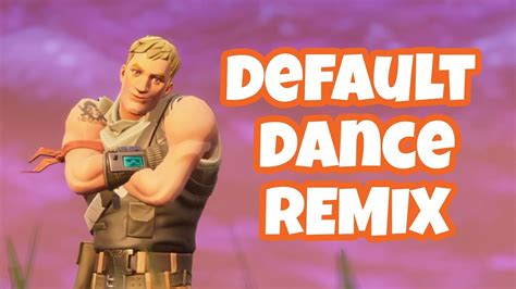 Fortnite Default Dance Remix Youtube