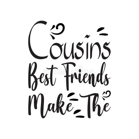 Cousins Are The Best Friends Ever Graphic Stock Illustration