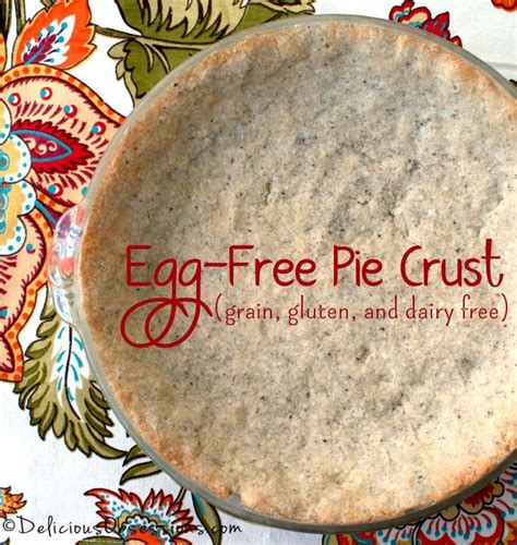 Egg Free Pie Crust Grain Gluten And Dairy Free Recipe Gluten