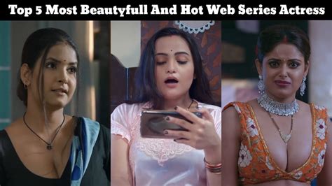 5 Most Beautyfull And Hot Web Series Actress Name And List Youtube