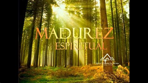Xiv Madurez Espiritual El Costo De La Madurez Espiritual Youtube