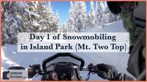Snowmobiling In Island Park Idaho Day 1 Youtube