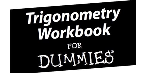 Trigonometry Workbook For Dummies Pdf Free Download Booksdrive