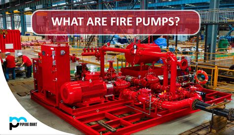 What Are Fire Pumps Thepipingmart Blog