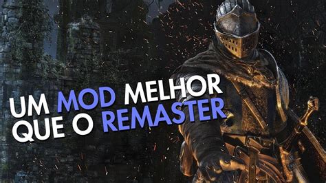 O Mod Que QuerÍAmos No Remaster - Dark Souls Prepare To Die Again