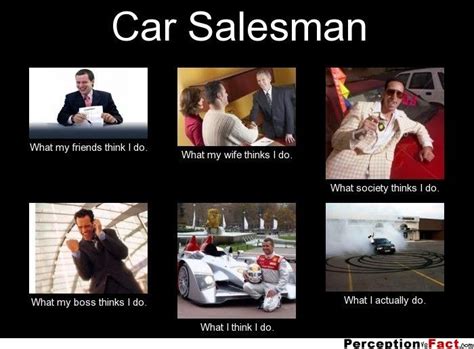 Car Salesman Car Salesman Car Salesman Memes Salesman Humor