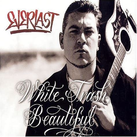 white trash beautiful by everlast single acoustic rock reviews ratings credits song list