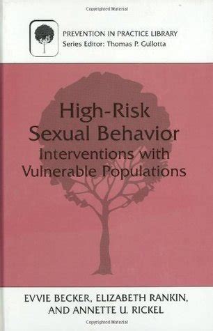High Risk Sexual Behavior Interventions With Vulnerable Populations By