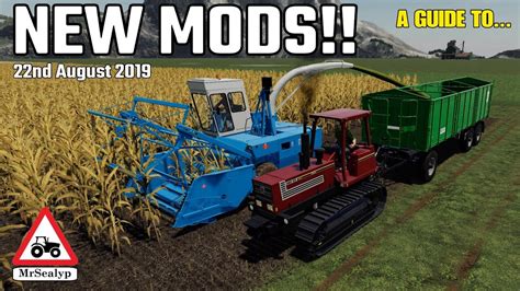 A Guide To New Mods 22nd August 2019 Farming