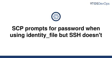 Solved Scp Prompts For Password When Using 9to5answer