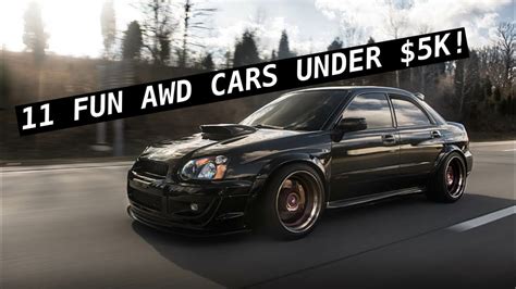 11 Of The Best Awd Cars Under 5k That Arent Extremely Boring Youtube