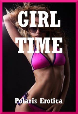 Girl Time Five First Lesbian Sex Erotica Stories By Fran Diaz Goodreads