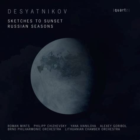 Leonid Desyatnikov Sketches To Sunset Russian Seasons