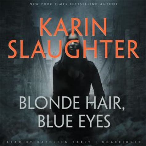 Listen To Blonde Hair Blue Eyes By Karin Slaughter At
