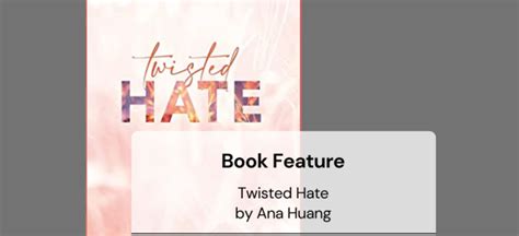 Book Feature Twisted Hate By Ana Huang Bookish Rebel