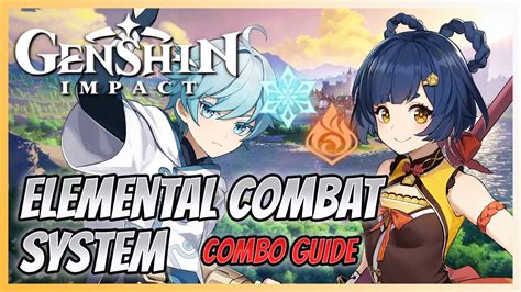 Beginners Guide To The Elemental Combat System Genshin Impact Youtube