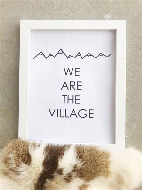 It Takes A Village Quote Inspirational Quote We Are The