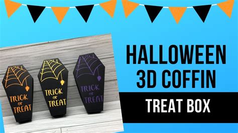 Free Halloween 3d Coffin Treat Box Svg For Cricut And Silhouette Youtube