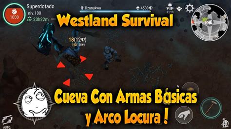 Westland Survival Cueva Con Armas Básicas Y Arco Locura Youtube