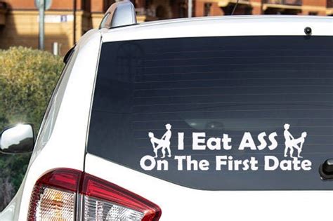 eat ass on the first date car decal funny car decal stickers joke gag t craft decals laptop