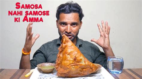 Samosa Nahi Samose Ki Amma Eating Challenge Indian Biggest Samosa