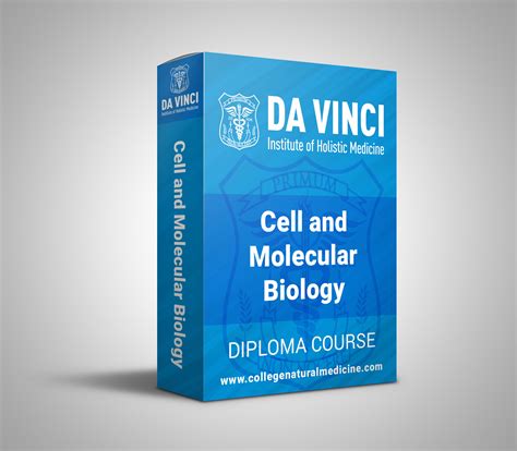 CELL AND MOLECULAR BIOLOGY COURSE Da Vinci Institute Of Holistic Medicine