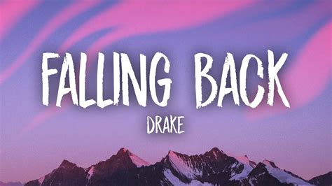 Drake Falling Back Lyrics Youtube