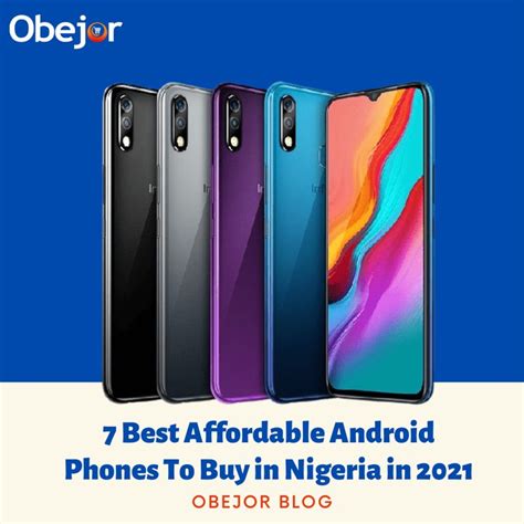 7 Best Affordable Android Phones To Buy In Nigeria In 2021 Technology