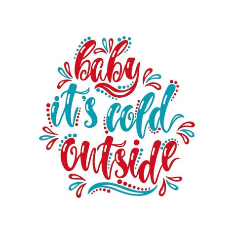 Premium Vector Baby Its Cold Outside Typography Holiday Message