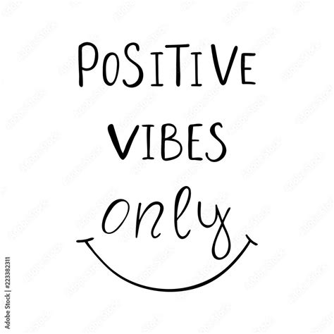Positive Vibes Only Inspiration Quote About Happiness Stock Vector