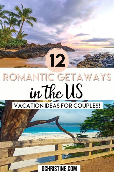 12 Romantic Getaways In The Us Vacation Ideas For Couples Best Vacations For Couples